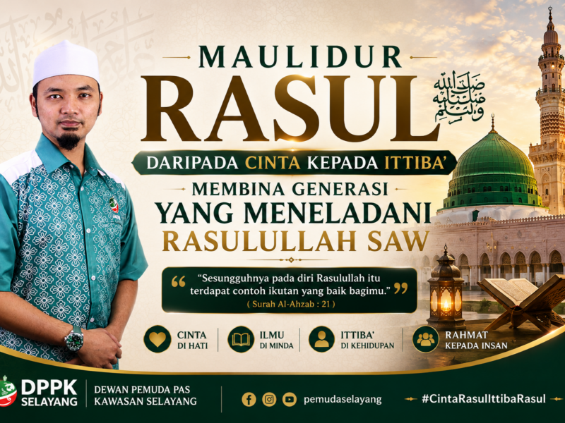 DARIPADA CINTA KEPADA ITTIBA’ – MAULIDURRASUL